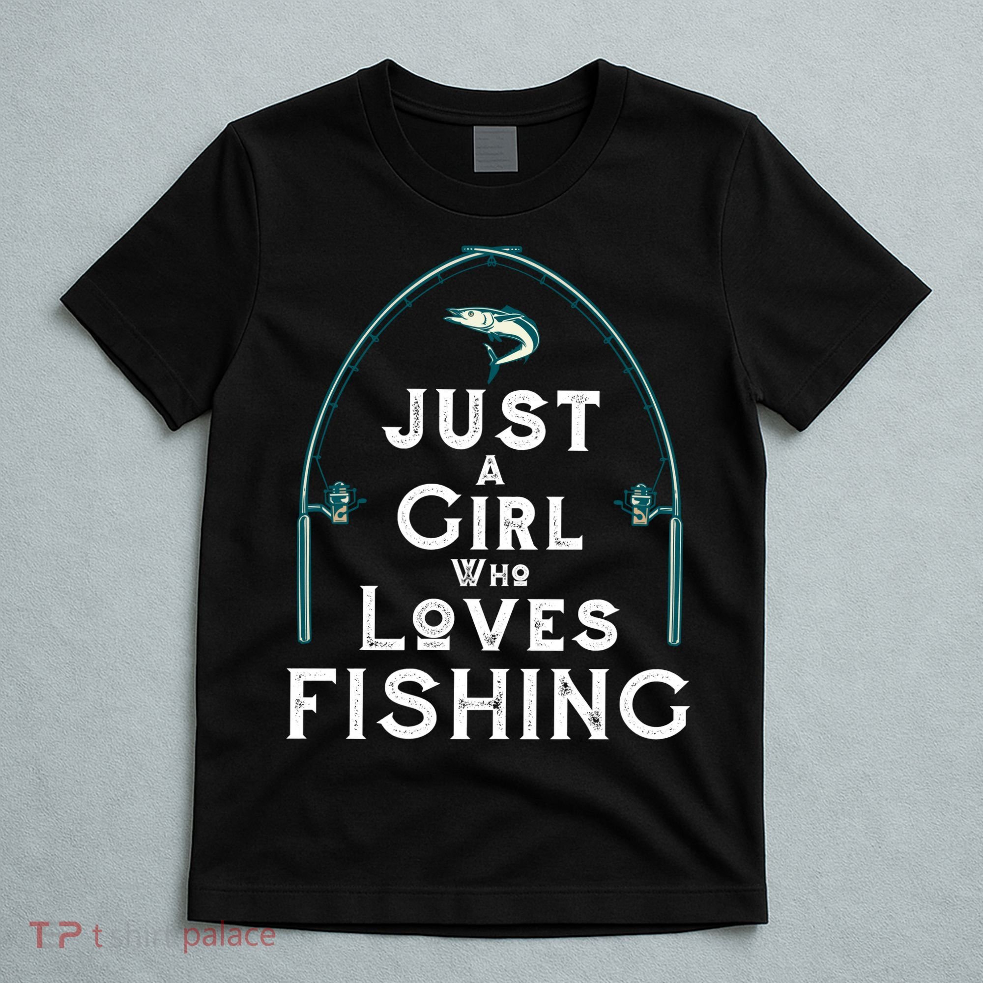 Just A Girl Who Loves Fishing T-Shirt