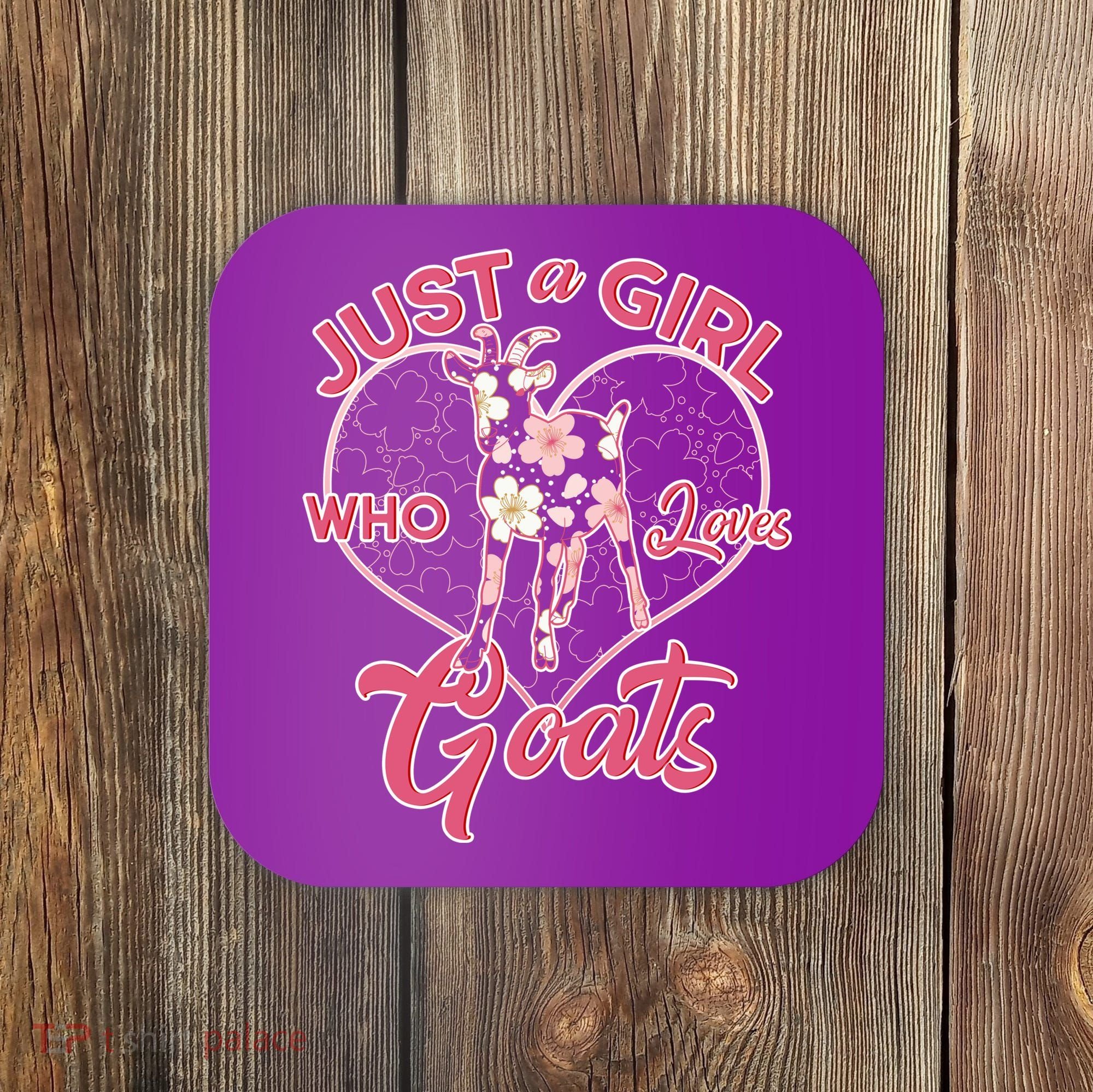 Just A Girl Who Loves Goats Coaster