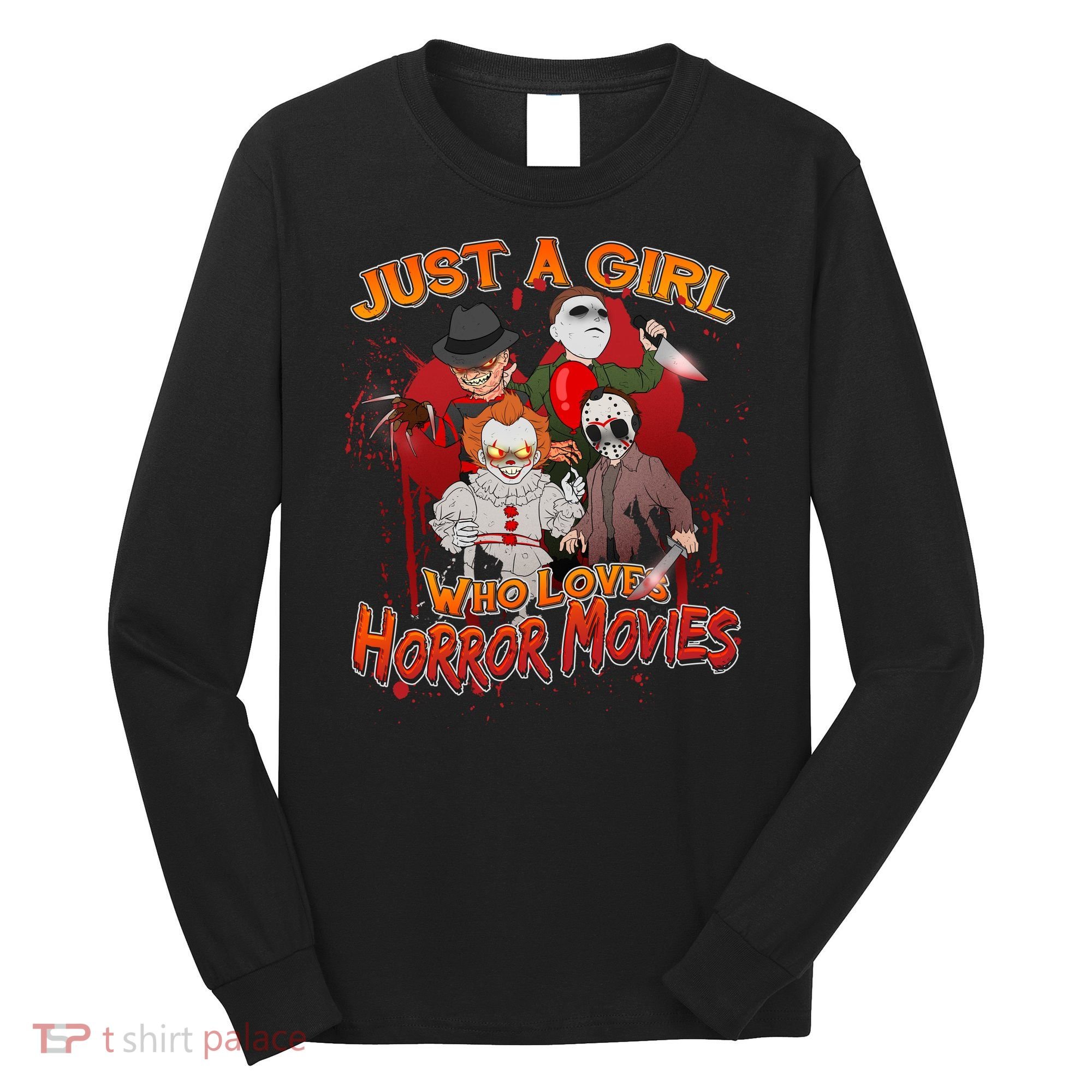 Just A Girl Who Loves Horror Movies Long Sleeve Shirt