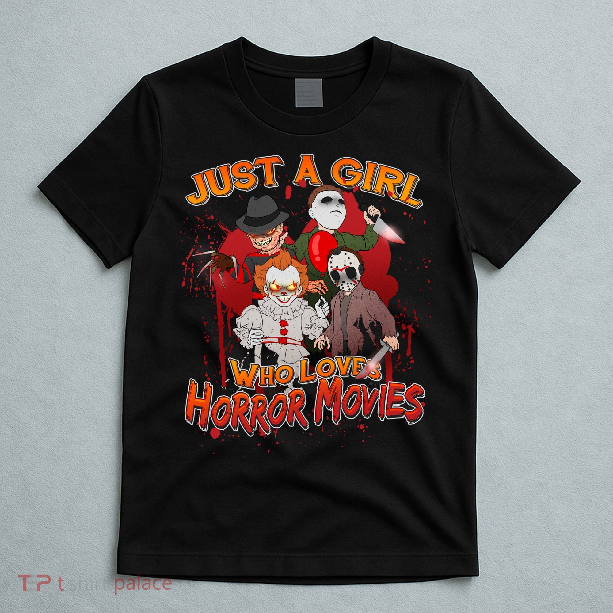 Just A Girl Who Loves Horror Movies T-Shirt