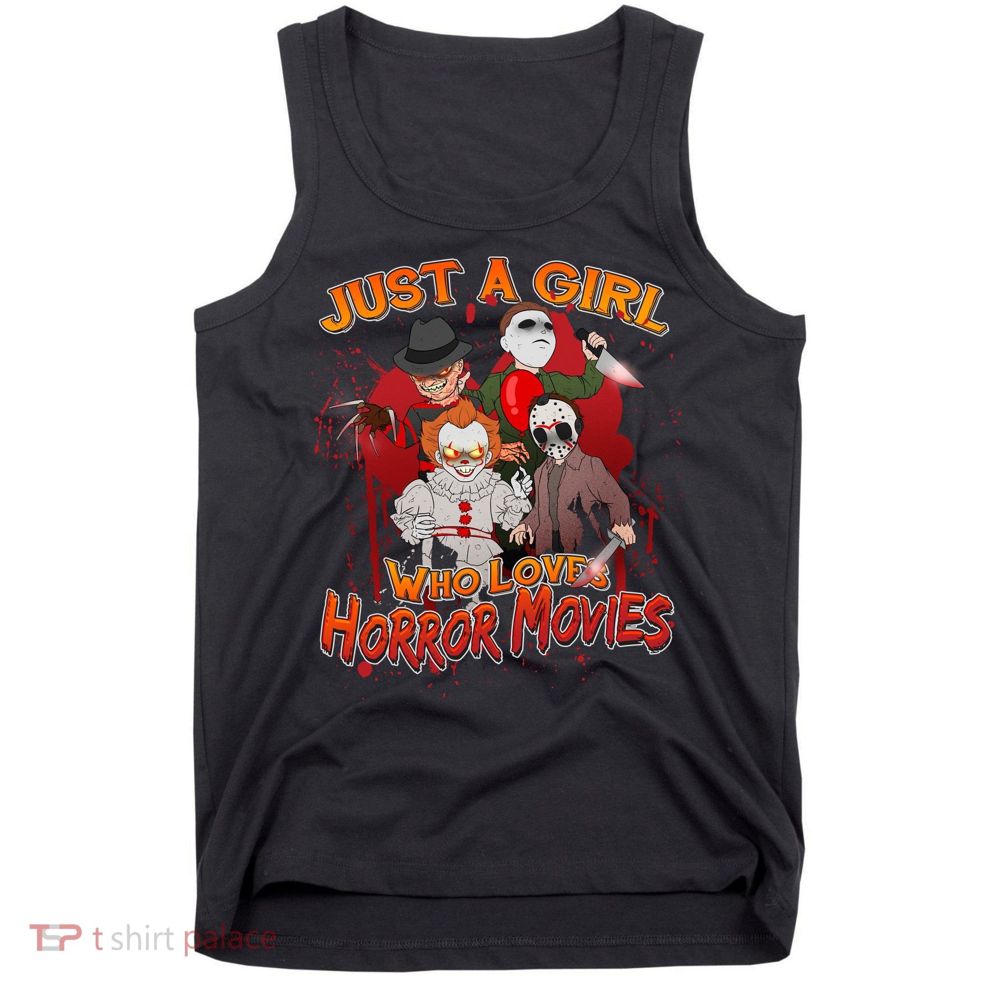 Just A Girl Who Loves Horror Movies Tank Top