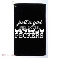 Just A Girl Who Loves Peckers Golf Towel thumb 0