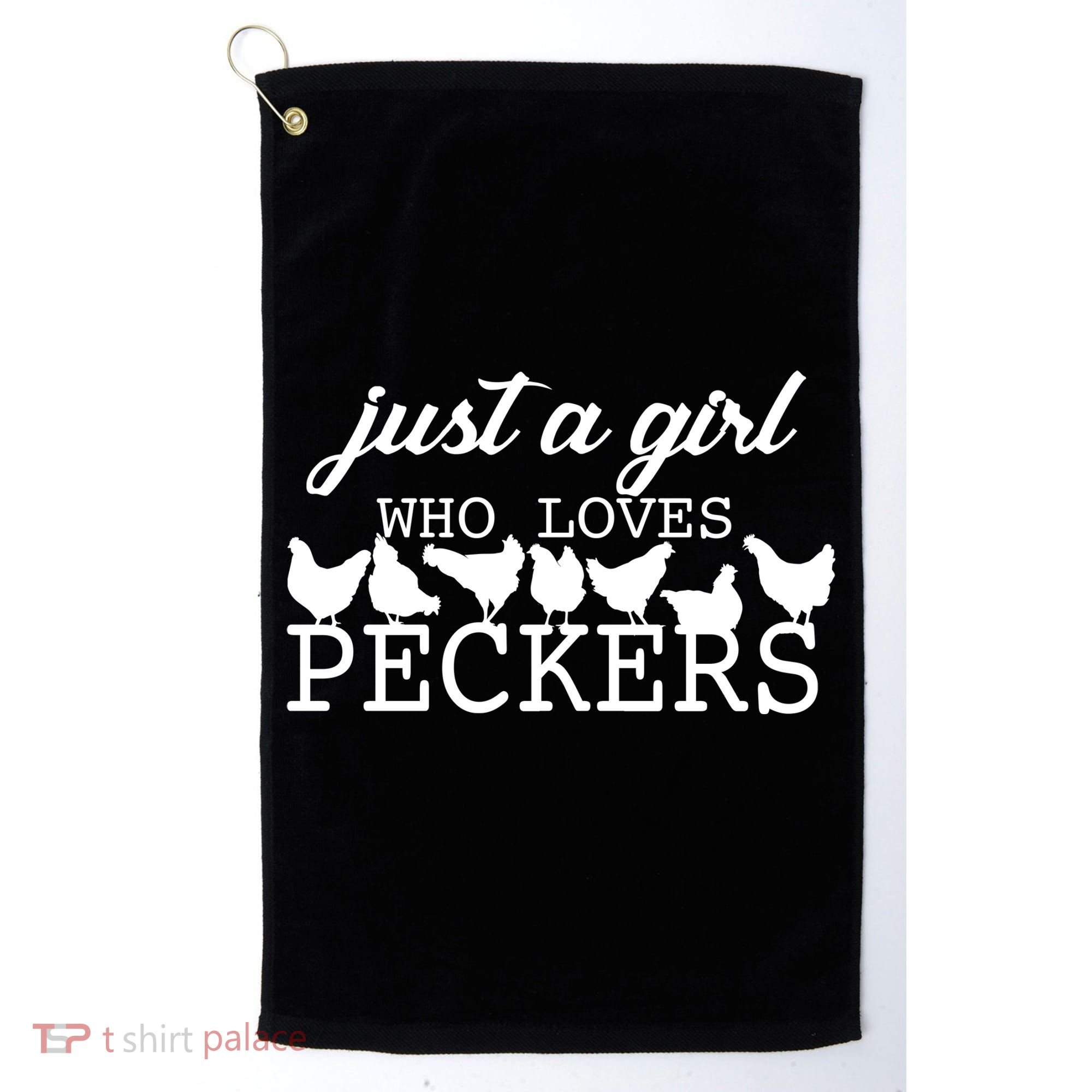 Just A Girl Who Loves Peckers Golf Towel