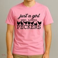 Just A Girl Who Loves Peckers T-Shirt thumb 3