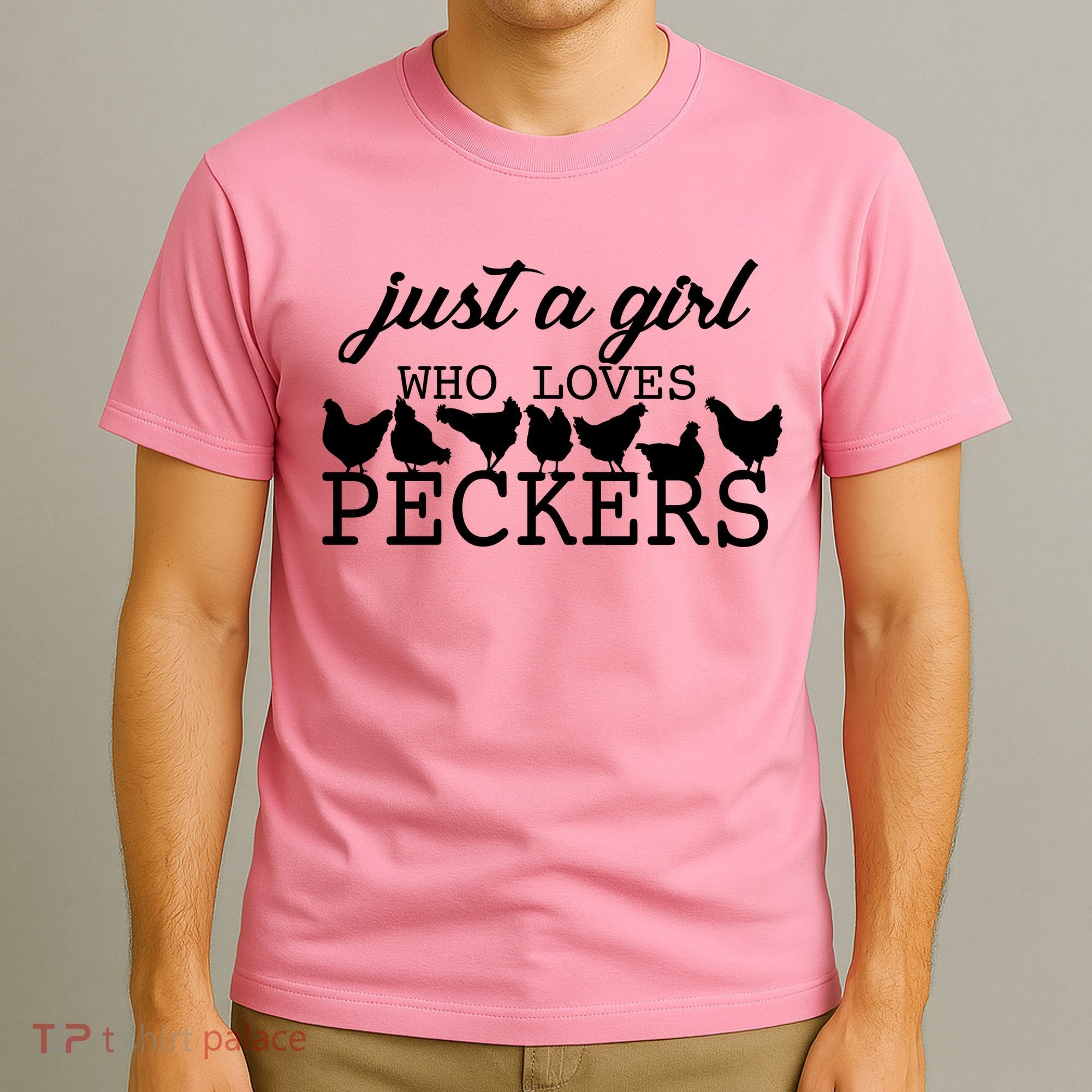 Just A Girl Who Loves Peckers T-Shirt