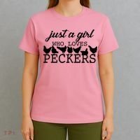 Just A Girl Who Loves Peckers T-Shirt thumb 4