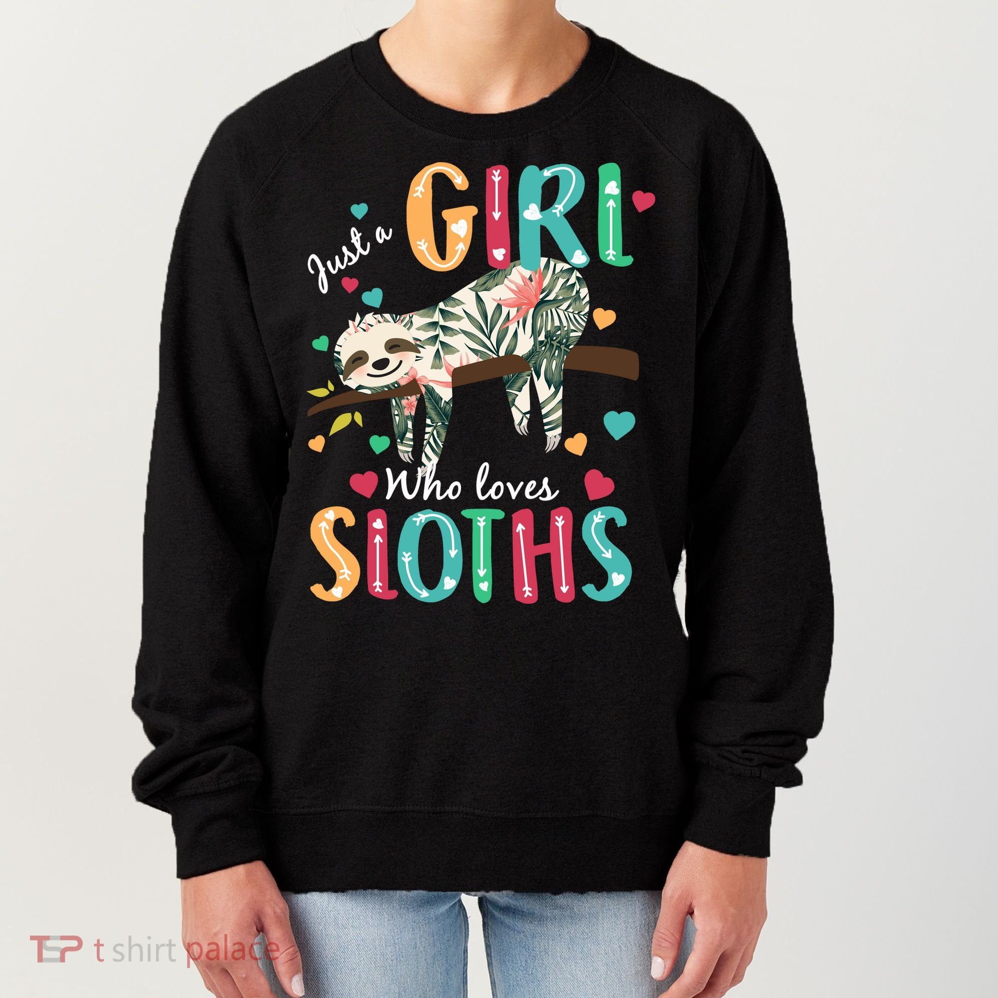 Just A Girl Who Loves Sloths Women's Sweatshirt