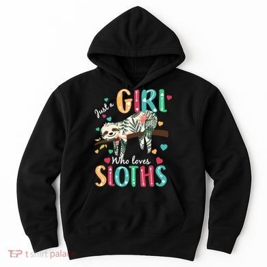 Just A Girl Who Loves Sloths Hoodie