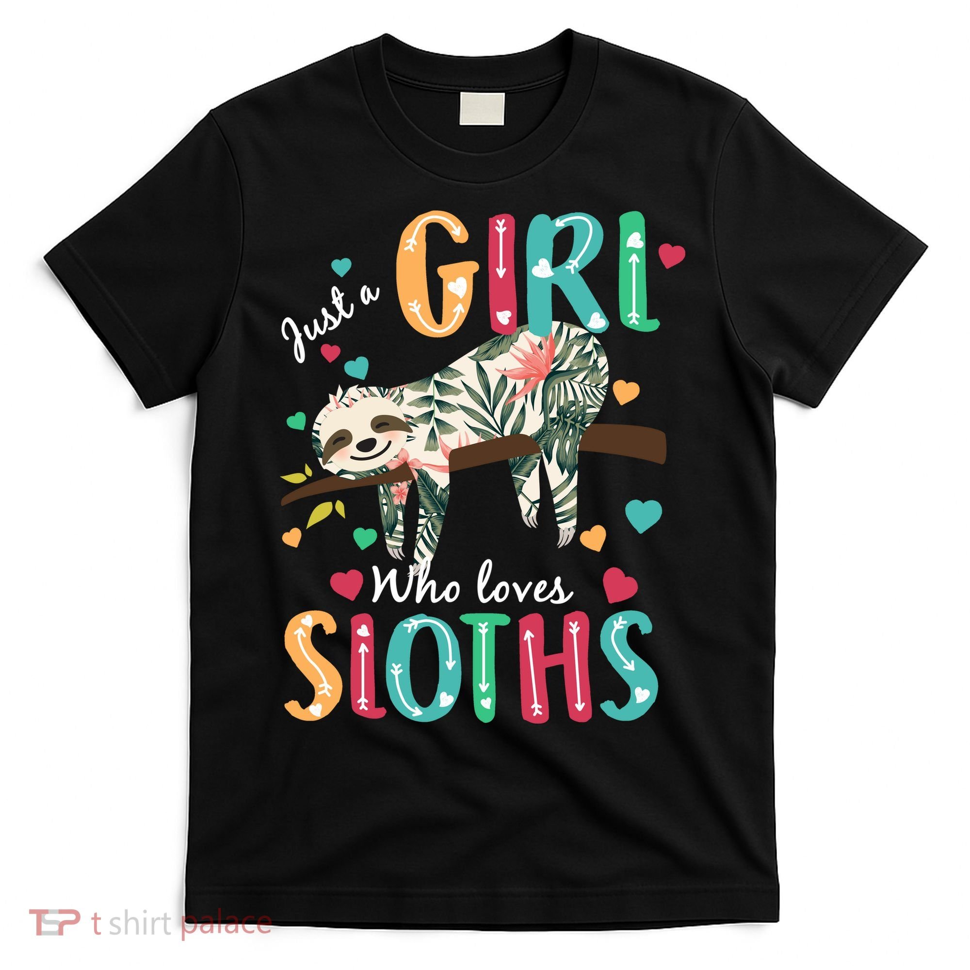 Just A Girl Who Loves Sloths T-Shirt