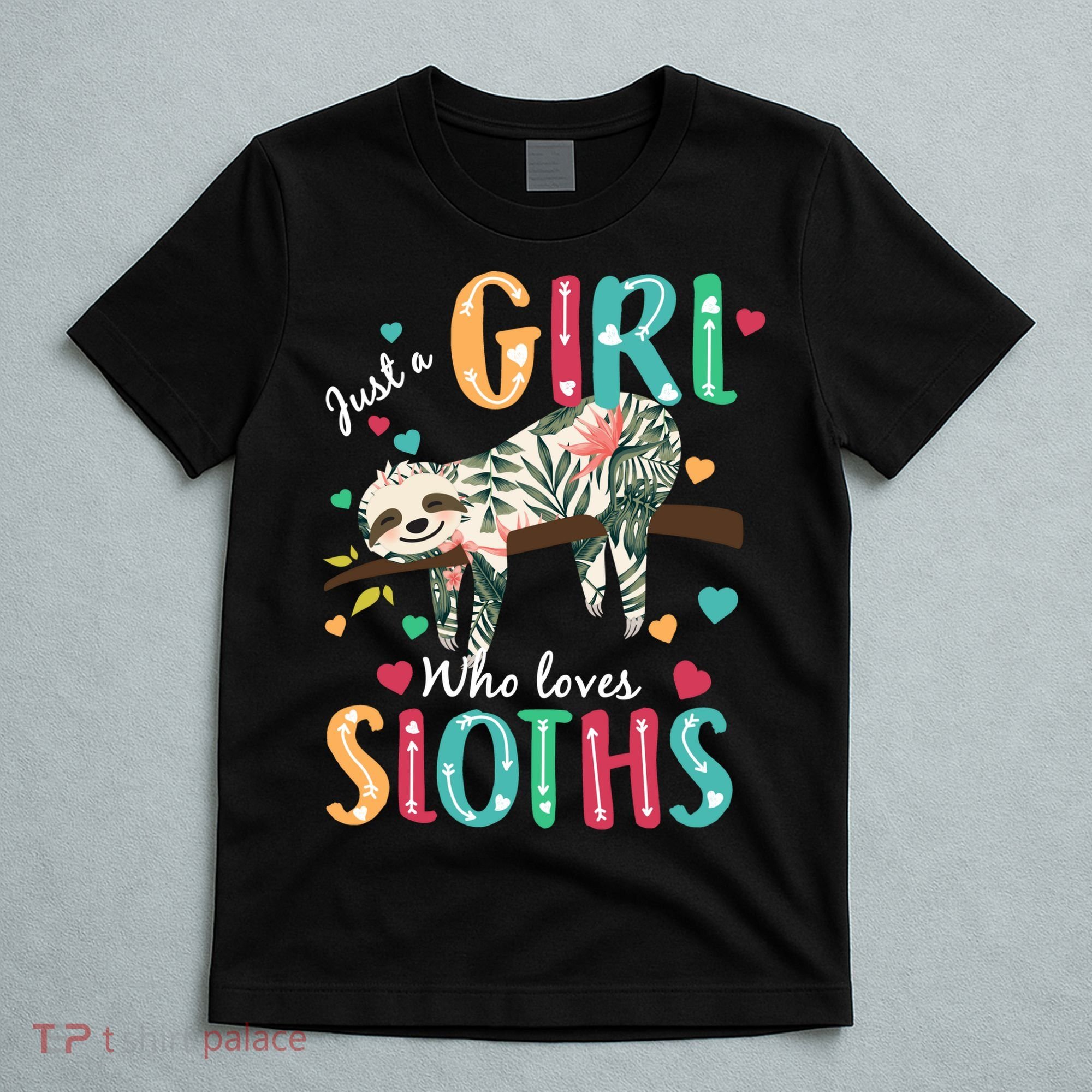 Just A Girl Who Loves Sloths T-Shirt