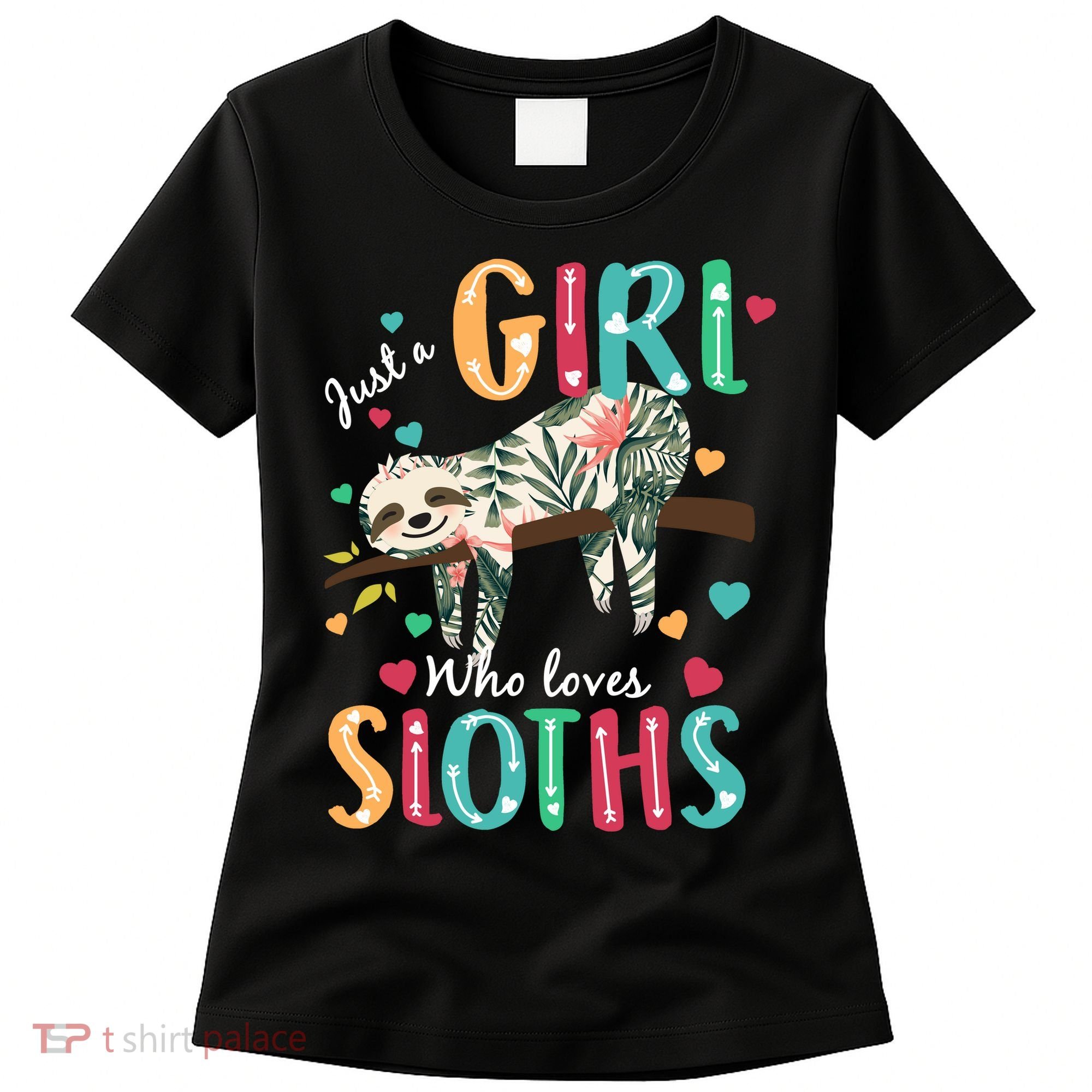 Just A Girl Who Loves Sloths Women's T-Shirt