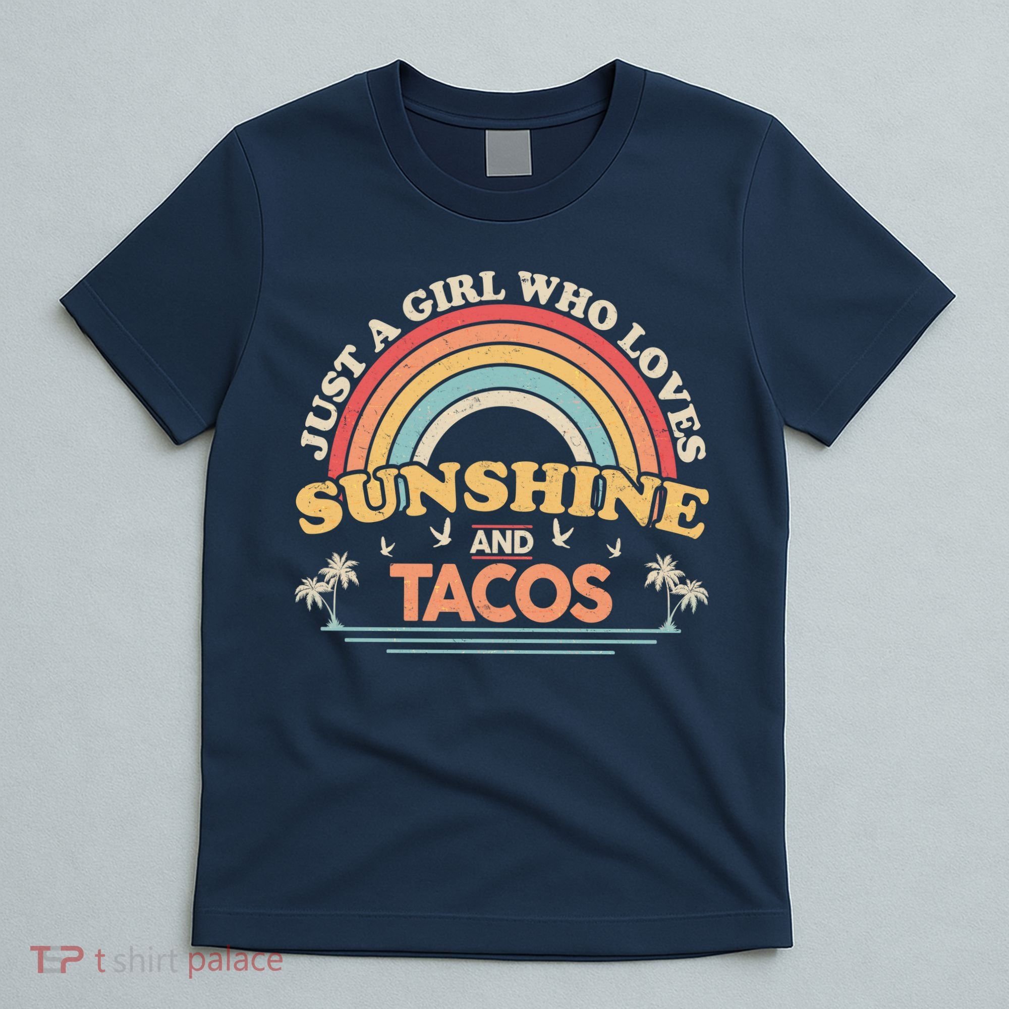 Just A Girl Who Loves Sunshine And Tacos T-Shirt