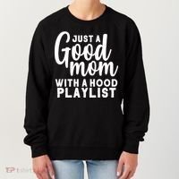 Just A Good Mom With A Hood Playlist Women's Sweatshirt thumb 0