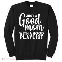 Just A Good Mom With A Hood Playlist Sweatshirt thumb 0
