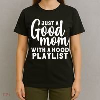 Just A Good Mom With A Hood Playlist T-Shirt thumb 4