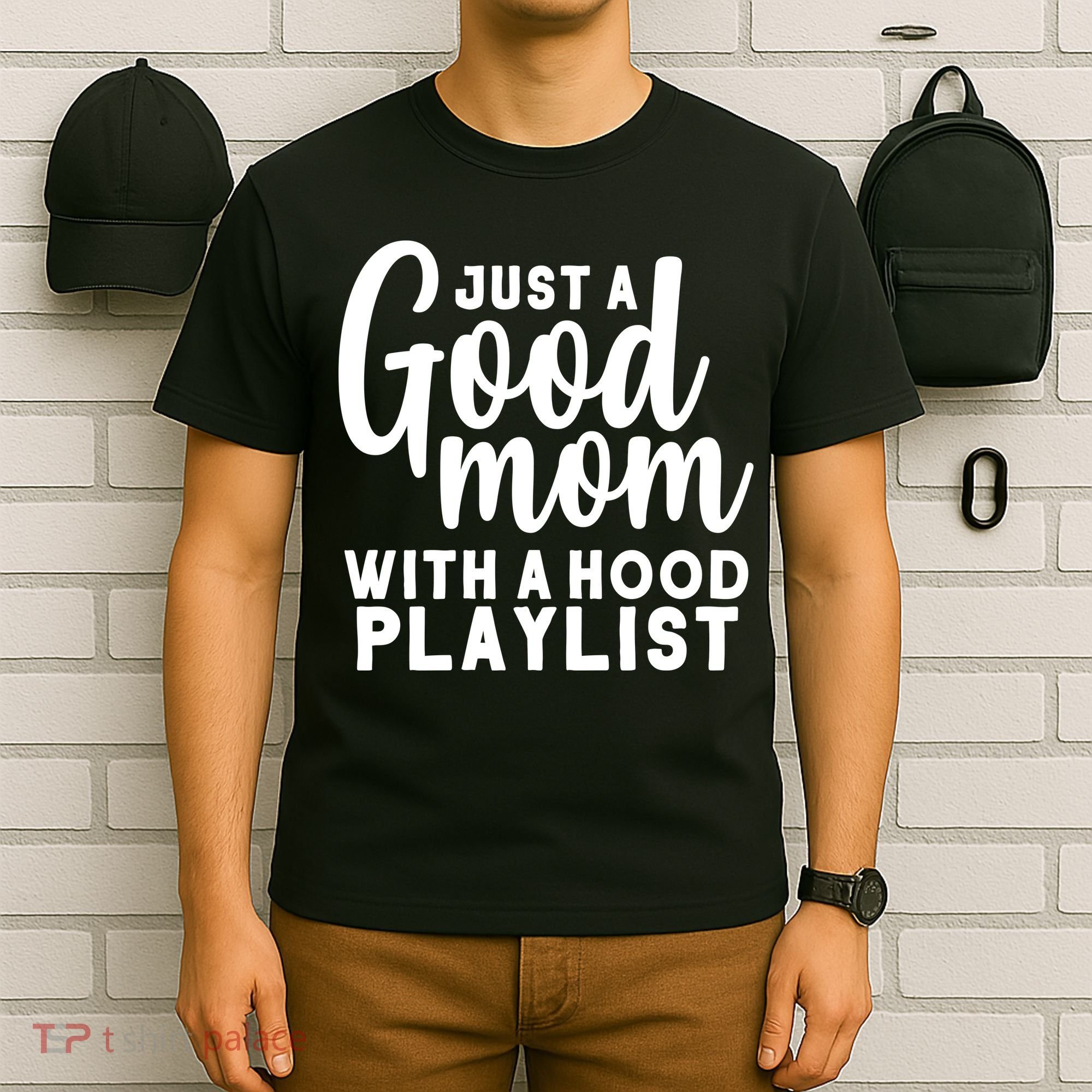 Just A Good Mom With A Hood Playlist T-Shirt