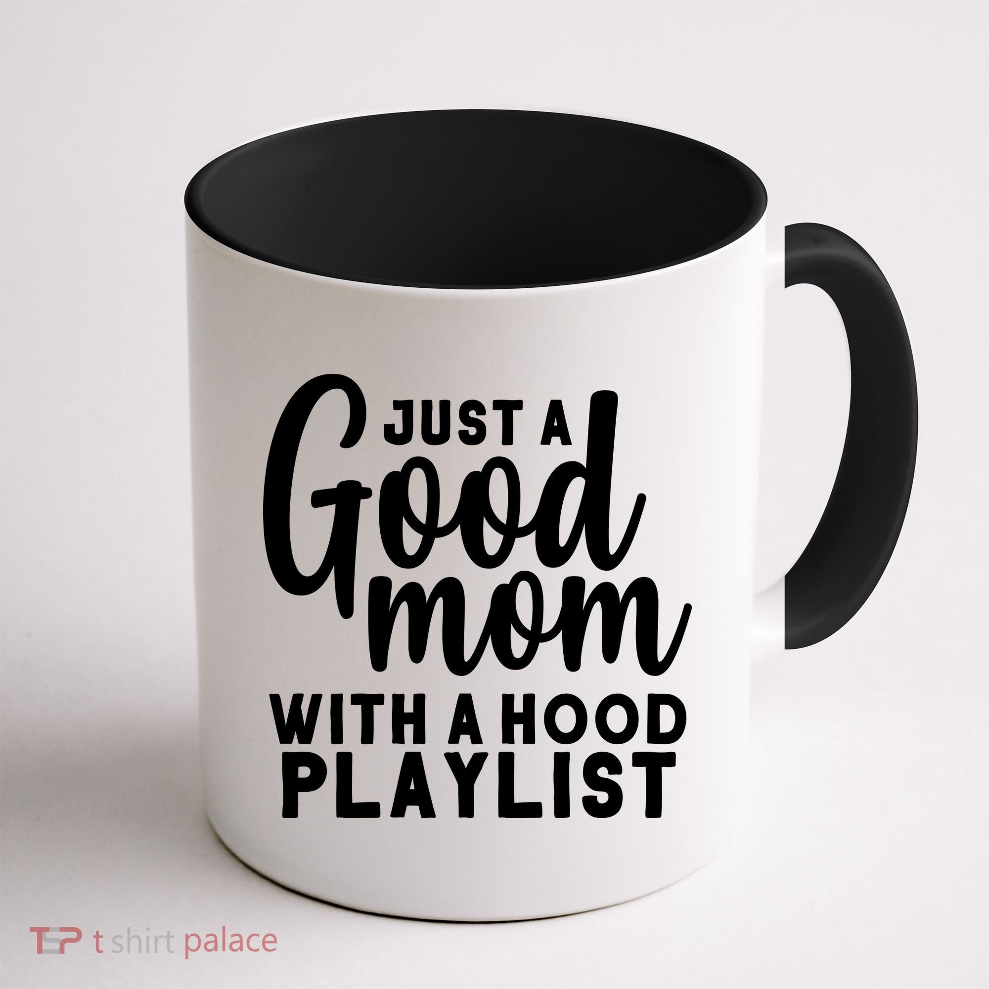 Just A Good Mom With A Hood Playlist Coffee Mug