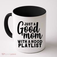 Just A Good Mom With A Hood Playlist Coffee Mug thumb 0