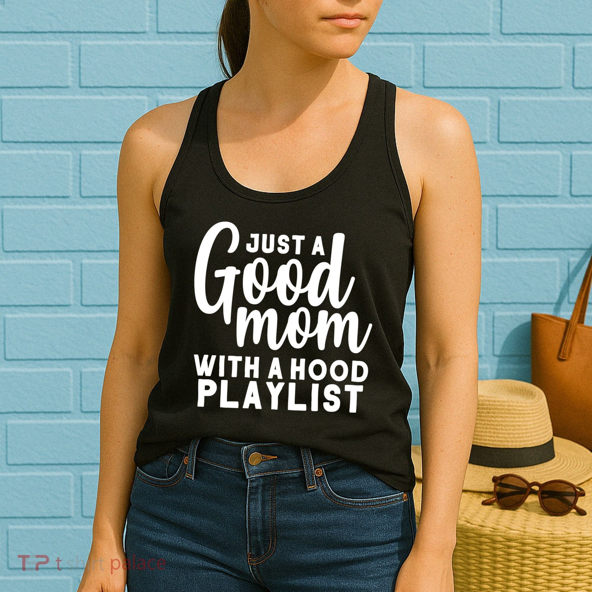 Just A Good Mom With A Hood Playlist Women's Tank Top
