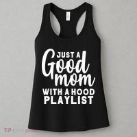 Just A Good Mom With A Hood Playlist Women's Tank Top thumb 3