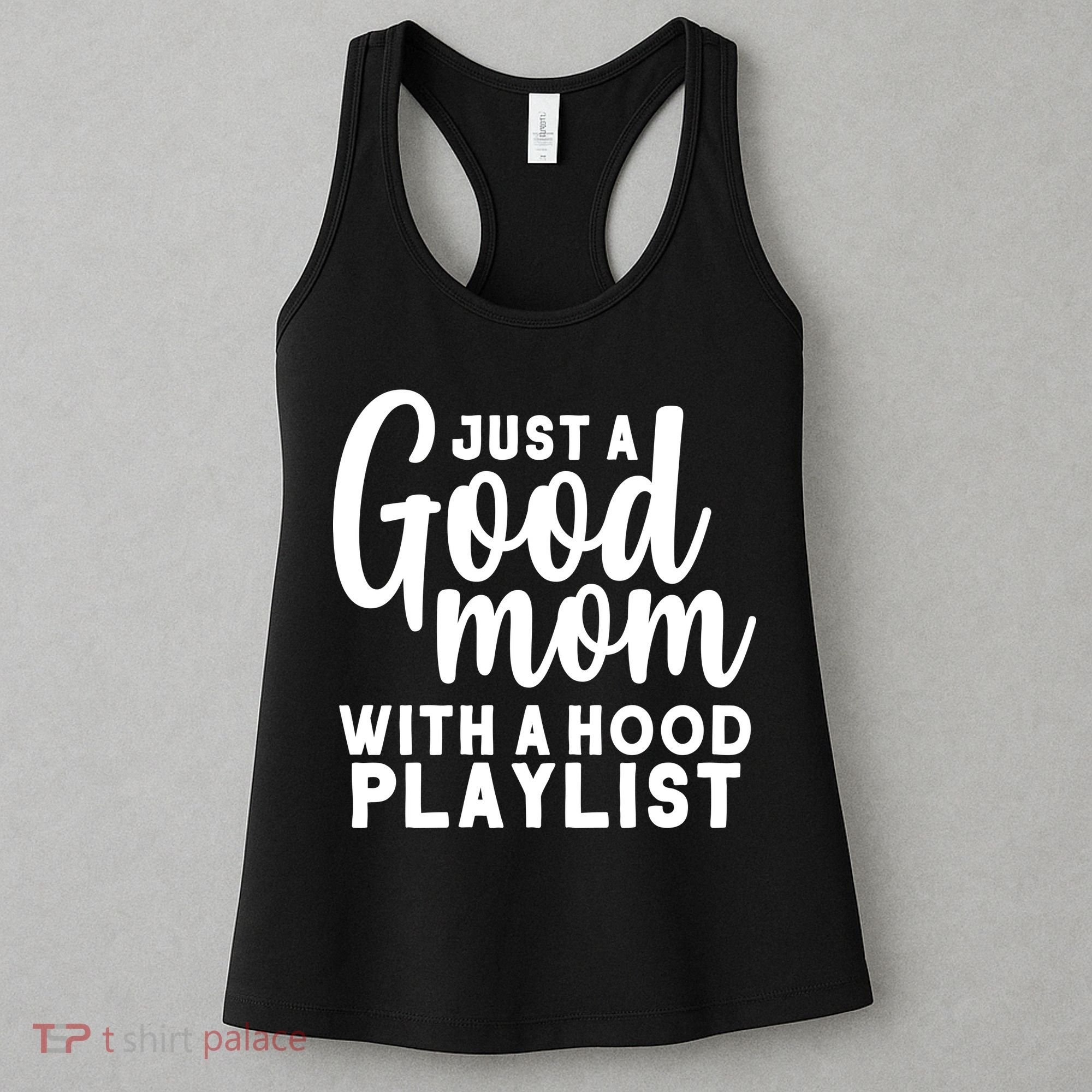 Just A Good Mom With A Hood Playlist Women's Tank Top