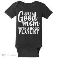 Just A Good Mom With A Hood Playlist Baby Bodysuit thumb 0