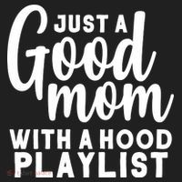 Just A Good Mom With A Hood Playlist Hat thumb 2