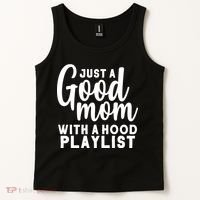 Just A Good Mom With A Hood Playlist Tank Top thumb 2