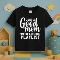 Just A Good Mom With A Hood Playlist Toddler T-Shirt thumb 3