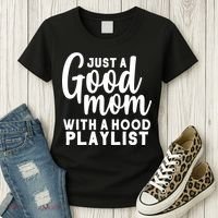 Just A Good Mom With A Hood Playlist Women's T-Shirt thumb 3
