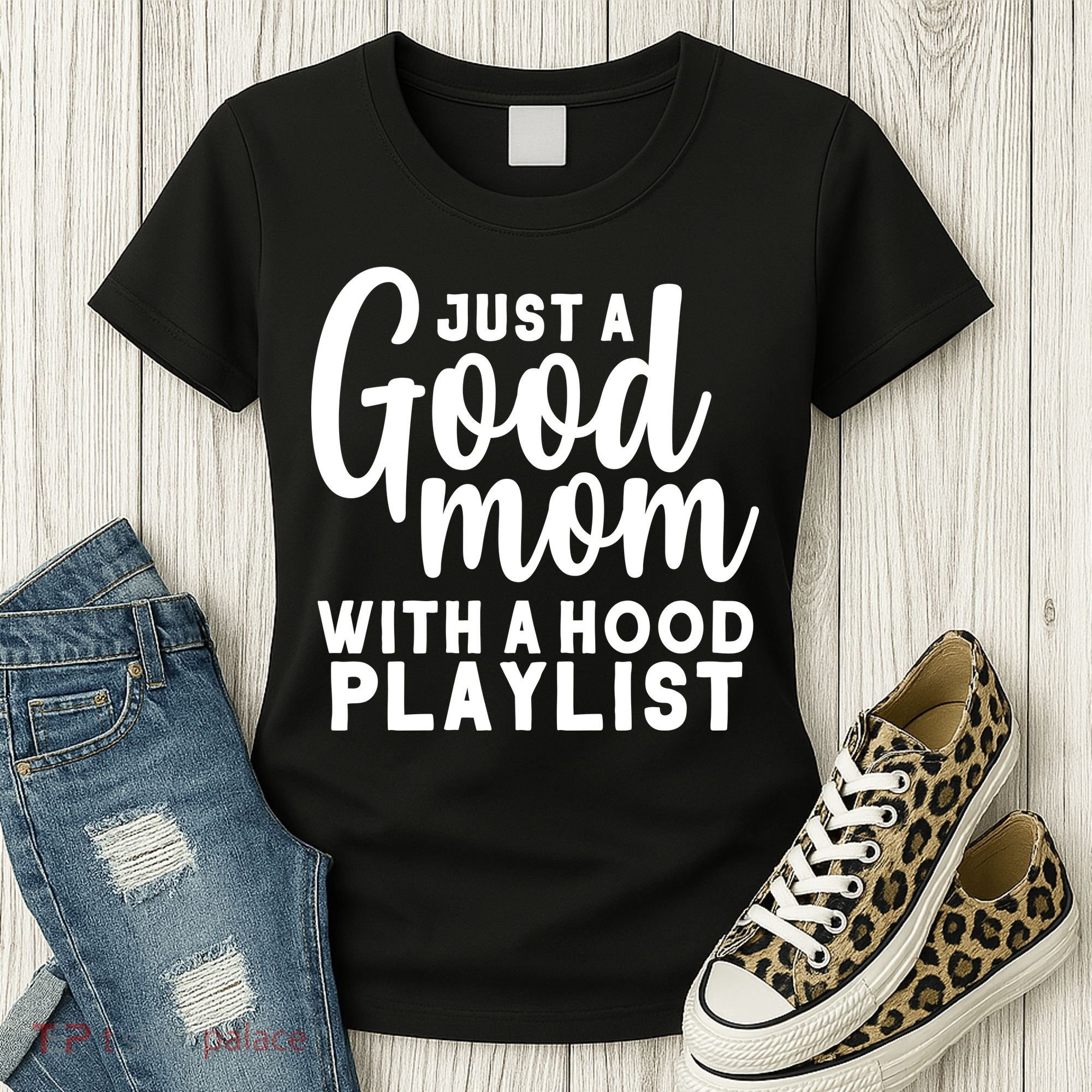 Just A Good Mom With A Hood Playlist Women's T-Shirt
