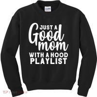 Just A Good Mom With A Hood Playlist Kids Sweatshirt thumb 0