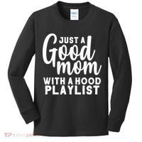 Just A Good Mom With A Hood Playlist Kids Long Sleeve Shirt thumb 0