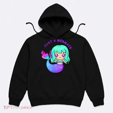 Just A Mermaid Hoodie