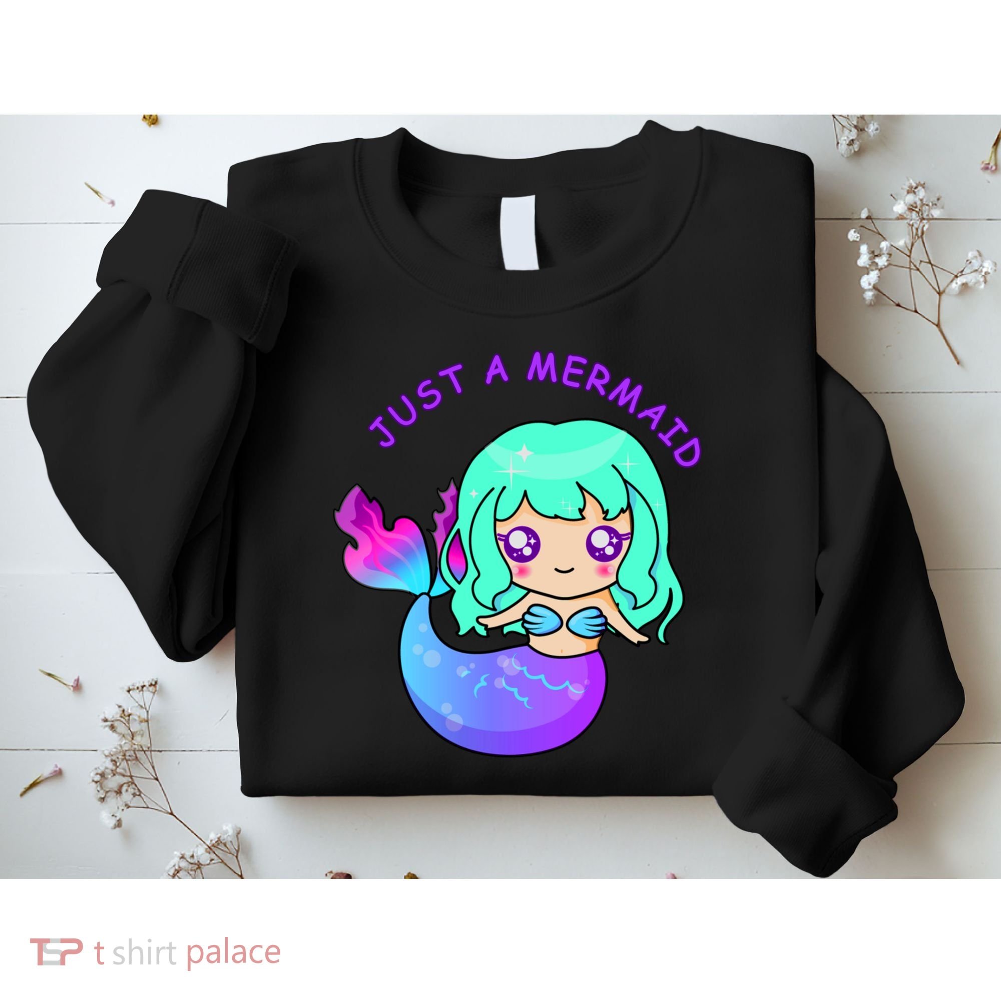 Just A Mermaid Sweatshirt