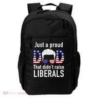 Just A Proud Dad That Didn't Raise Liberals Backpack thumb 0