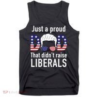 Just A Proud Dad That Didn't Raise Liberals Tank Top thumb 0