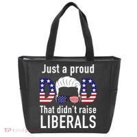 Just A Proud Dad That Didn't Raise Liberals Tote Bag thumb 0