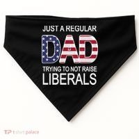 Just a Regular Dad Trying Not To Raise Liberals USA-Made Doggie Bandana thumb 0