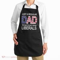 Just a Regular Dad Trying Not To Raise Liberals Apron thumb 2