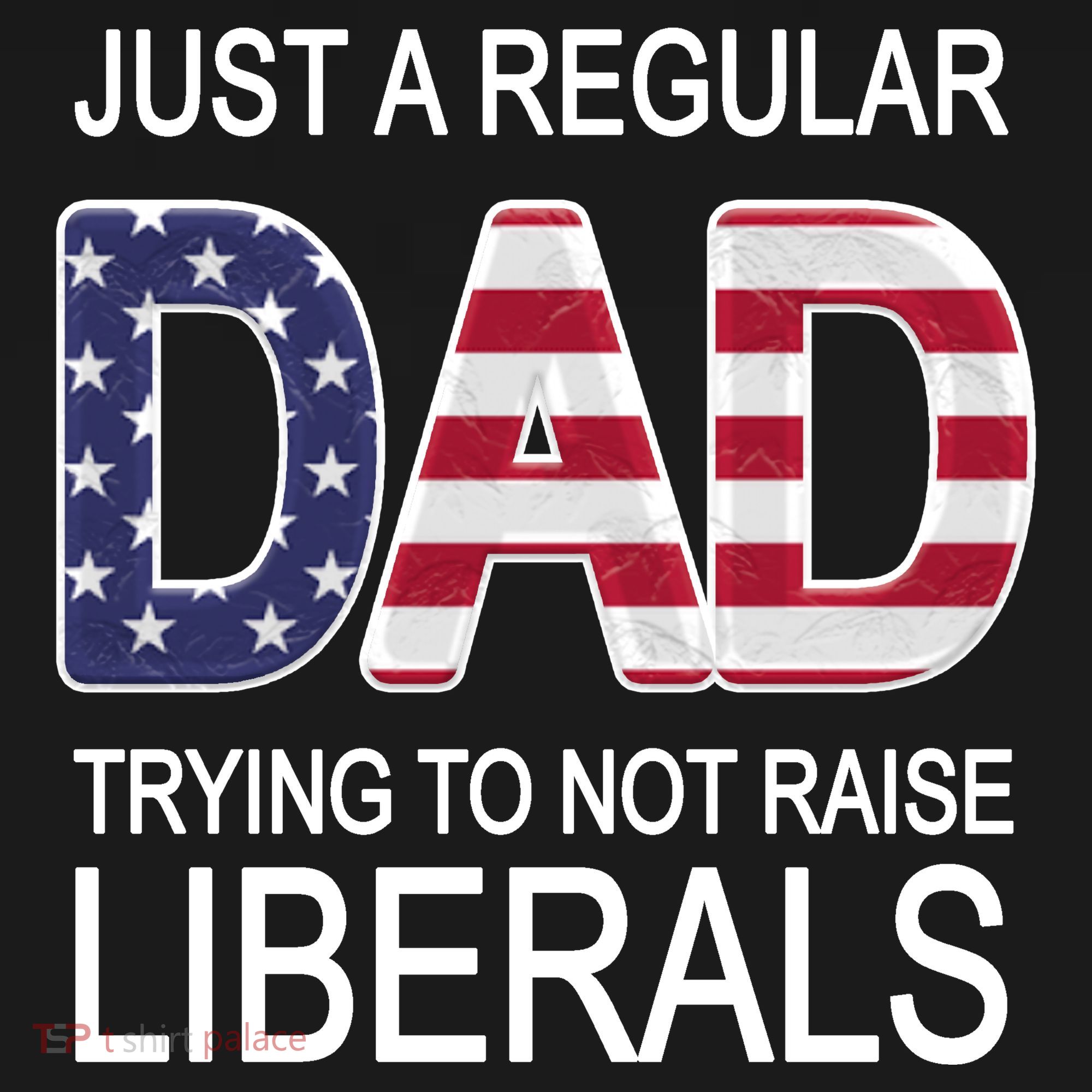 Just a Regular Dad Trying Not To Raise Liberals Mousepad