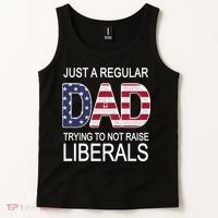 Just a Regular Dad Trying Not To Raise Liberals Tank Top thumb 2