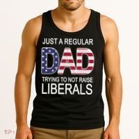 Just a Regular Dad Trying Not To Raise Liberals Tank Top thumb 3