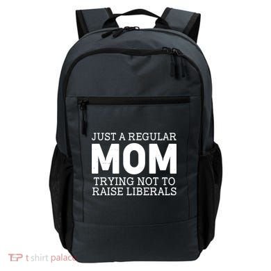 Just A Regular Mom Trying Not To Raise Liberals Backpack