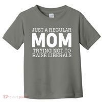 Just A Regular Mom Trying Not To Raise Liberals Toddler T-Shirt thumb 0