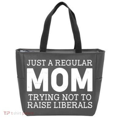 Just A Regular Mom Trying Not To Raise Liberals Tote Bag