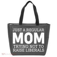 Just A Regular Mom Trying Not To Raise Liberals Tote Bag thumb 0