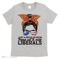 Just A Regular Mom Trying Not To Raise Liberals Hipster Mom T-Shirt thumb 0