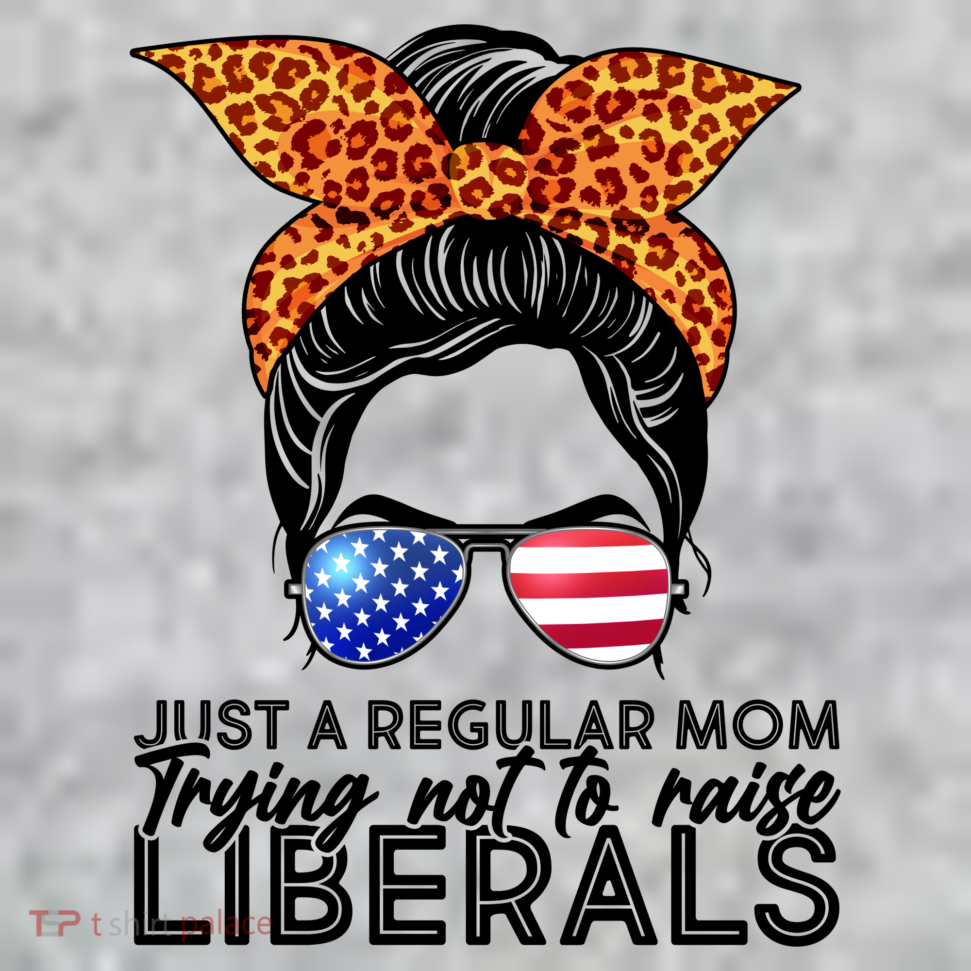 Just A Regular Mom Trying Not To Raise Liberals Hipster Mom T-Shirt