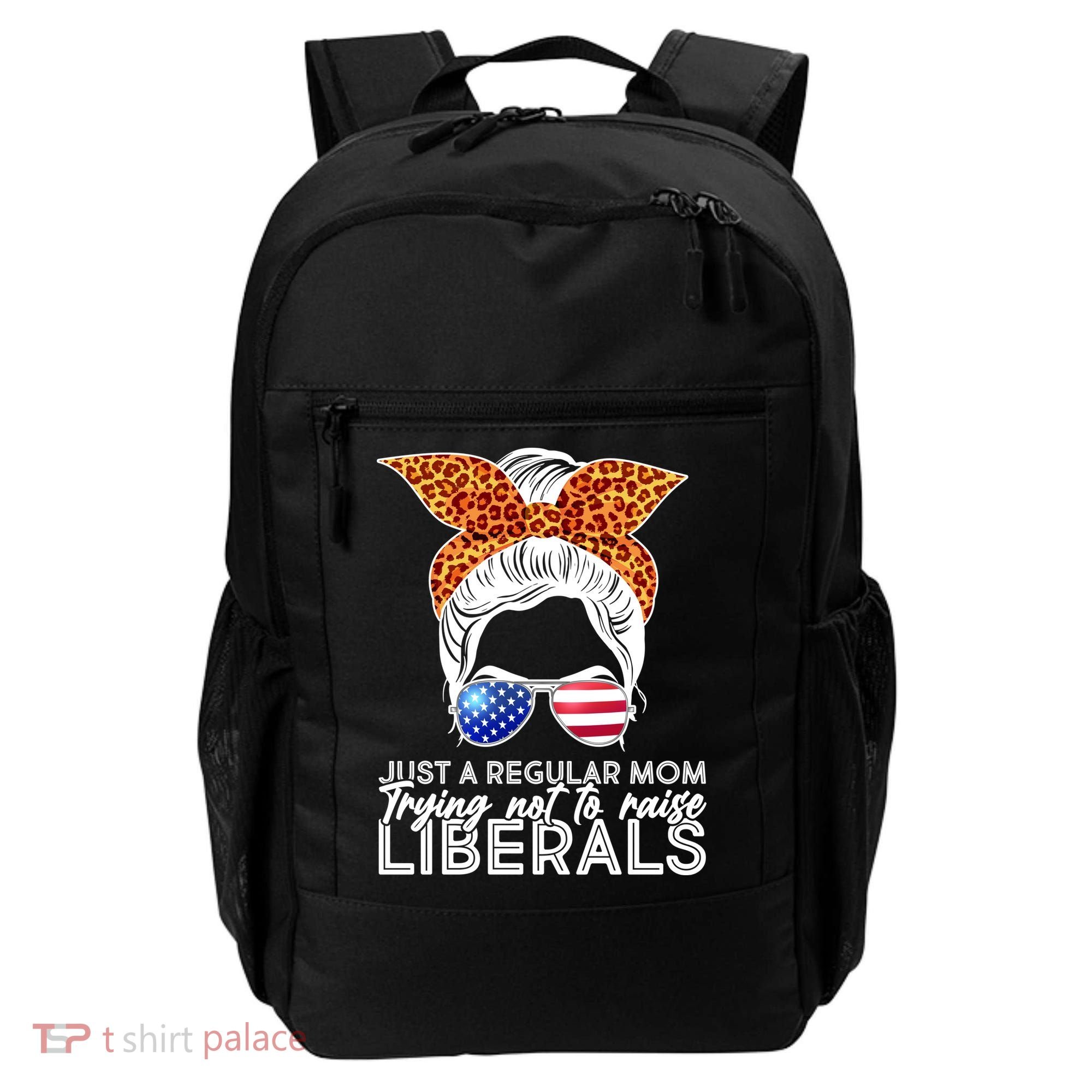 Just A Regular Mom Trying Not To Raise Liberals Hipster Mom Backpack